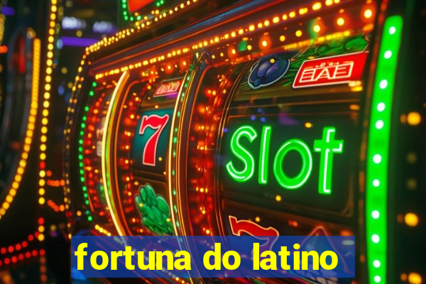 fortuna do latino