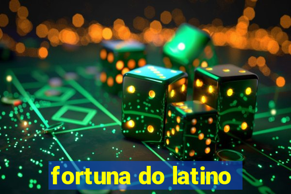 fortuna do latino