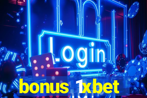 bonus 1xbet