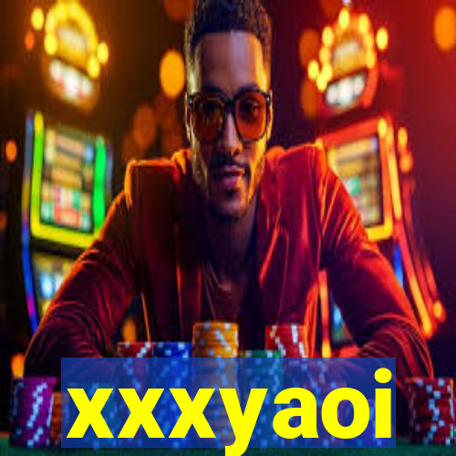 xxxyaoi