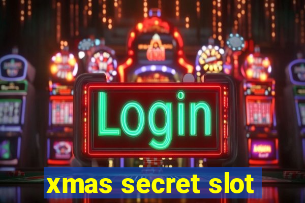 xmas secret slot