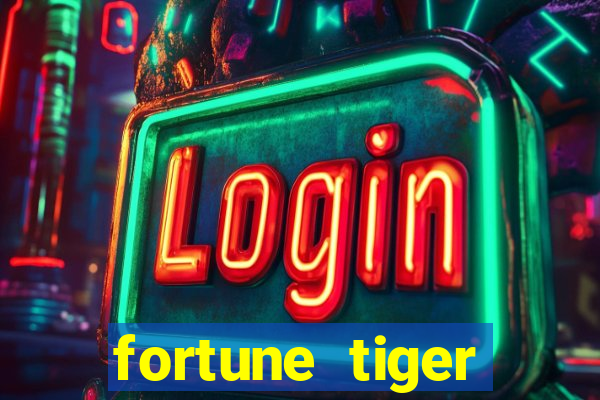 fortune tiger aposta 1 real