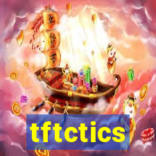 tftctics