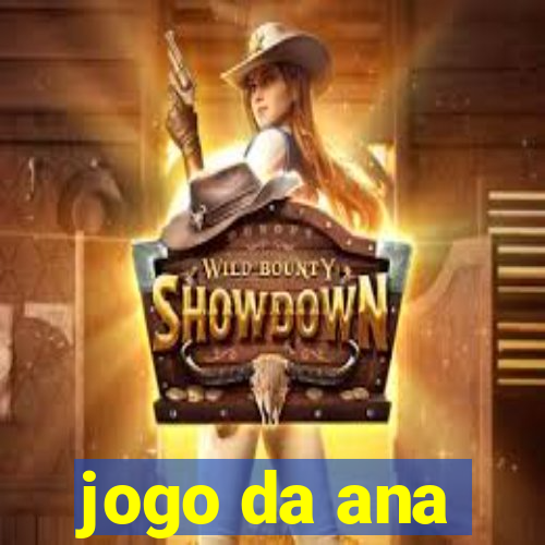 jogo da ana