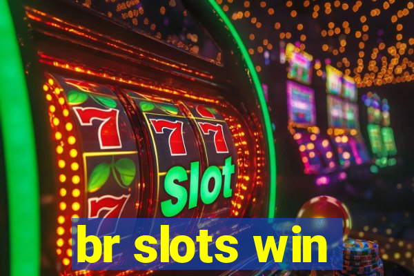 br slots win