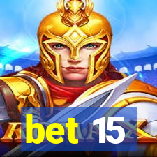 bet 15