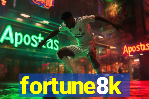 fortune8k