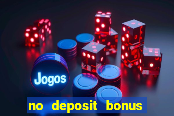 no deposit bonus codes for casino