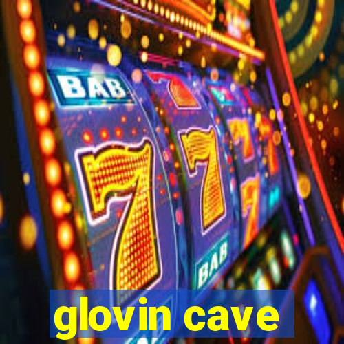 glovin cave