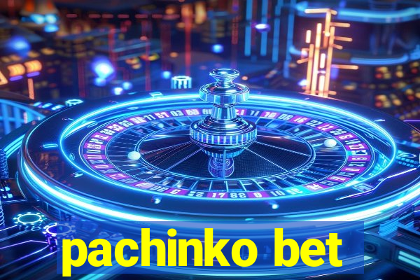 pachinko bet