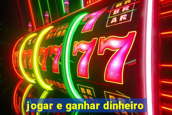 jogar e ganhar dinheiro