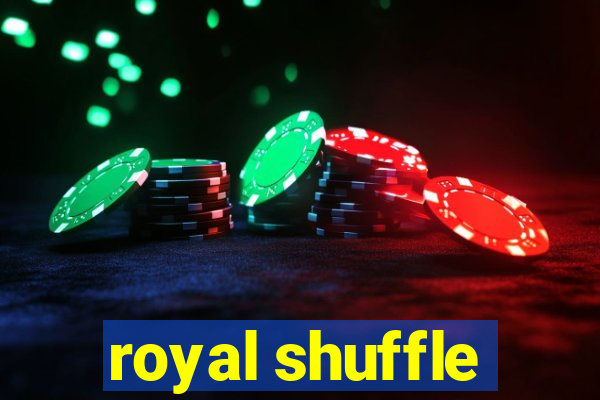 royal shuffle