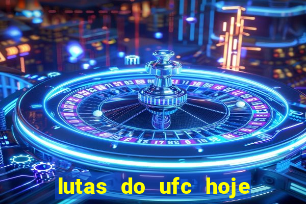 lutas do ufc hoje ao vivo