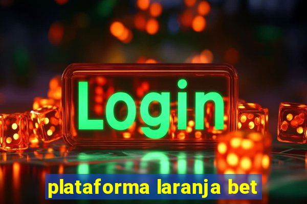 plataforma laranja bet