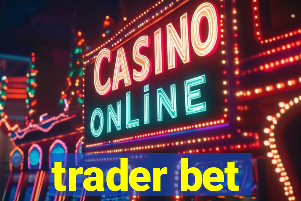 trader bet