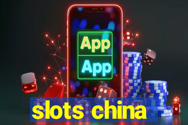 slots china