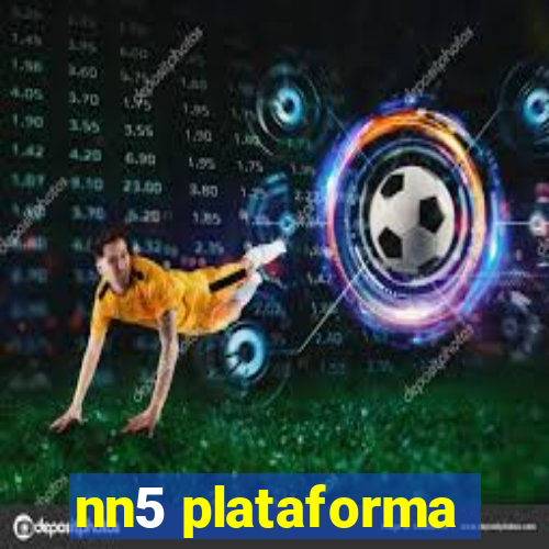 nn5 plataforma