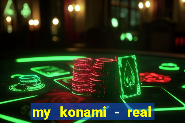 my konami - real vegas slots