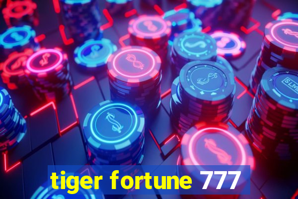 tiger fortune 777