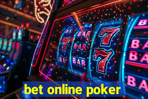 bet online poker