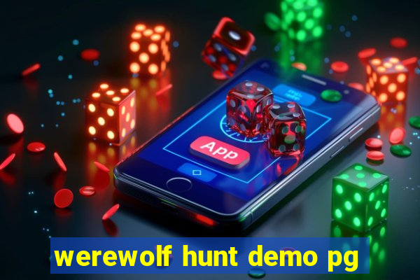 werewolf hunt demo pg