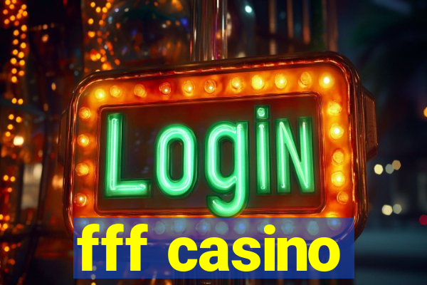 fff casino