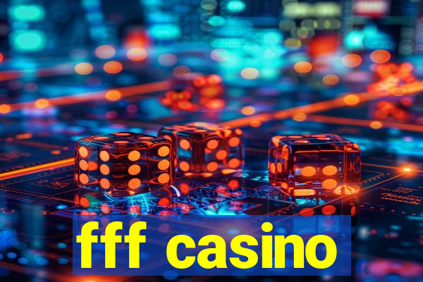 fff casino