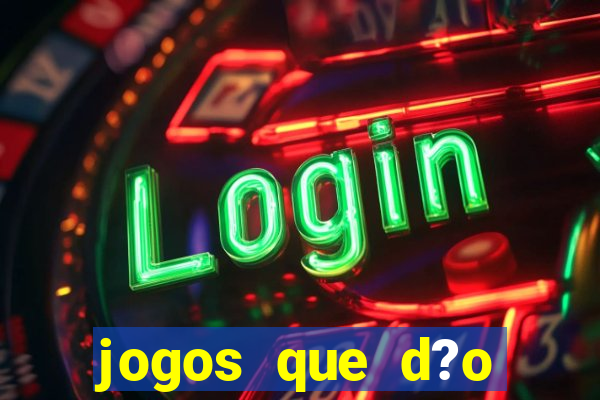 jogos que d?o dinheiro s?o confiáveis