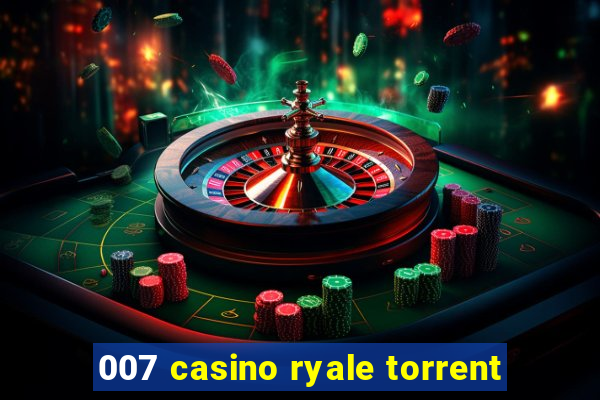 007 casino ryale torrent