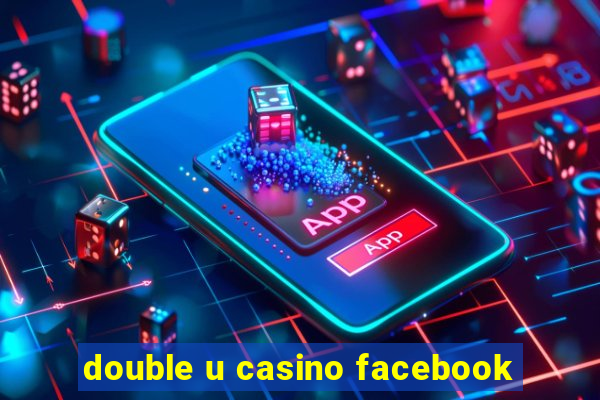 double u casino facebook