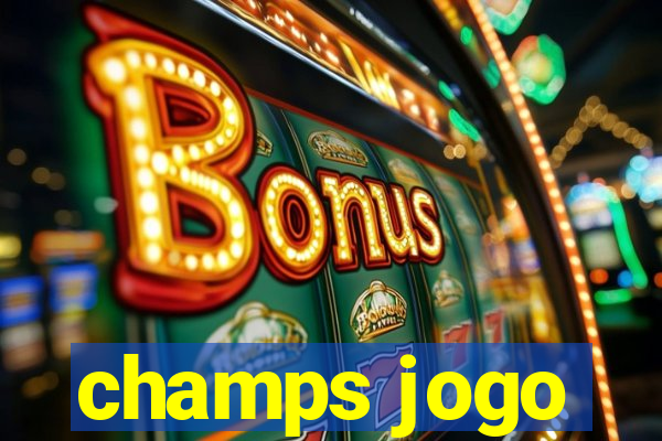 champs jogo