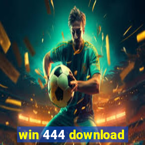 win 444 download