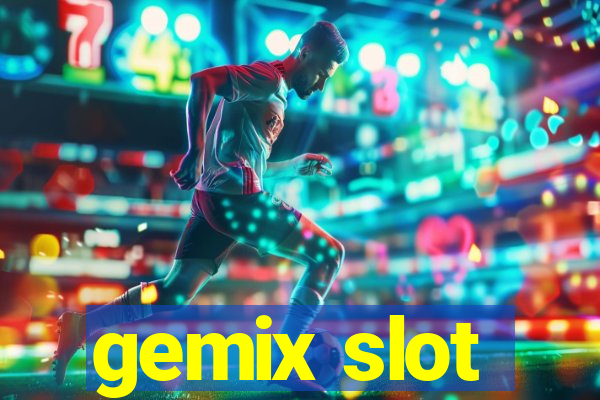 gemix slot