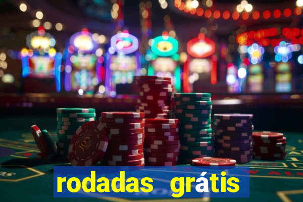 rodadas grátis hoje cassino