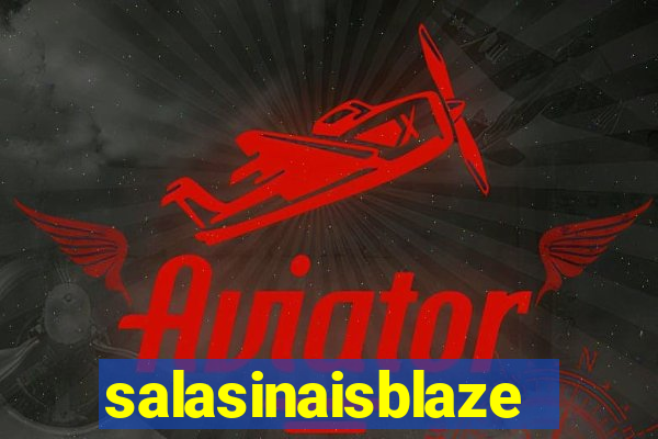 salasinaisblaze