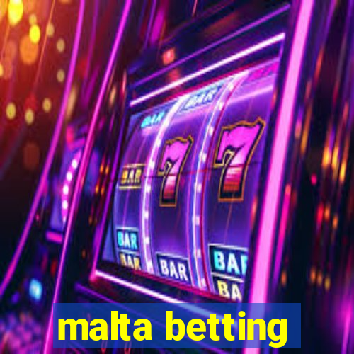 malta betting