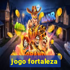 jogo fortaleza