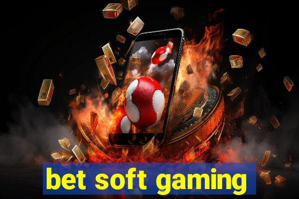 bet soft gaming