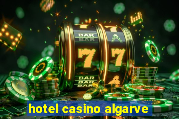 hotel casino algarve