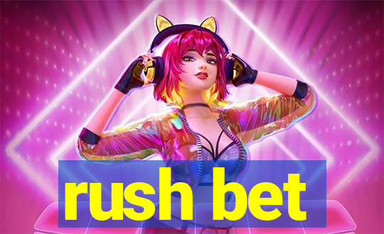 rush bet