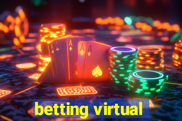 betting virtual