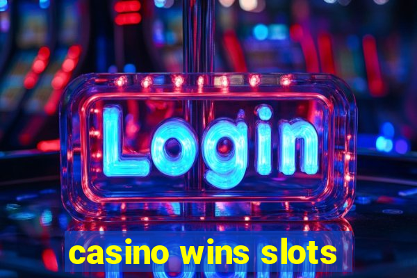 casino wins slots