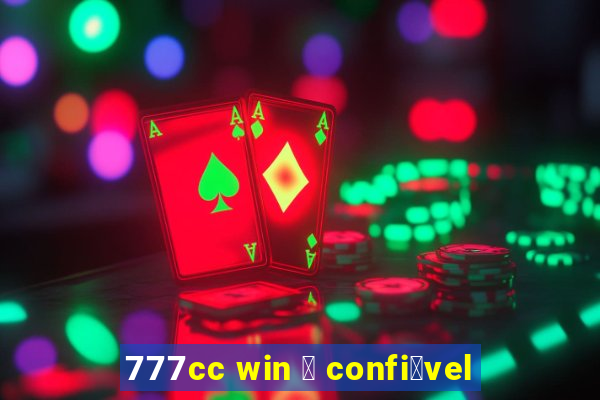 777cc win 茅 confi谩vel