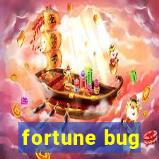 fortune bug