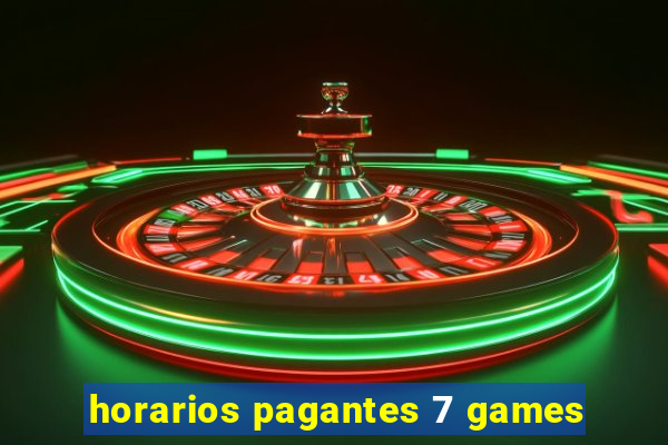 horarios pagantes 7 games