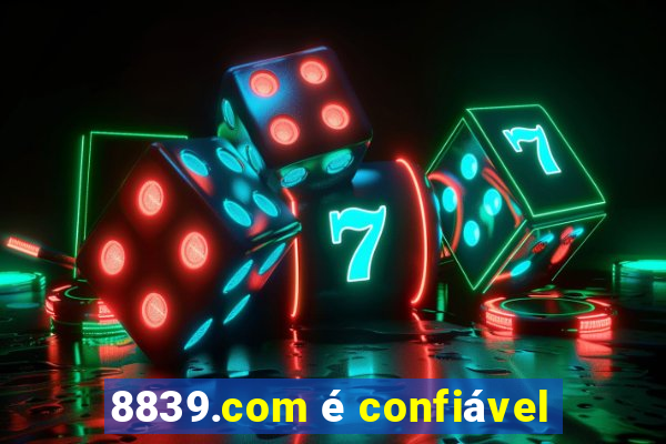 8839.com é confiável