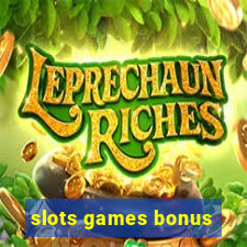 slots games bonus