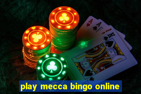 play mecca bingo online