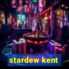 stardew kent