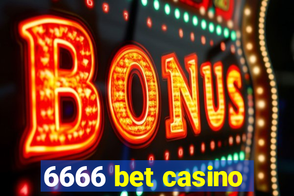 6666 bet casino